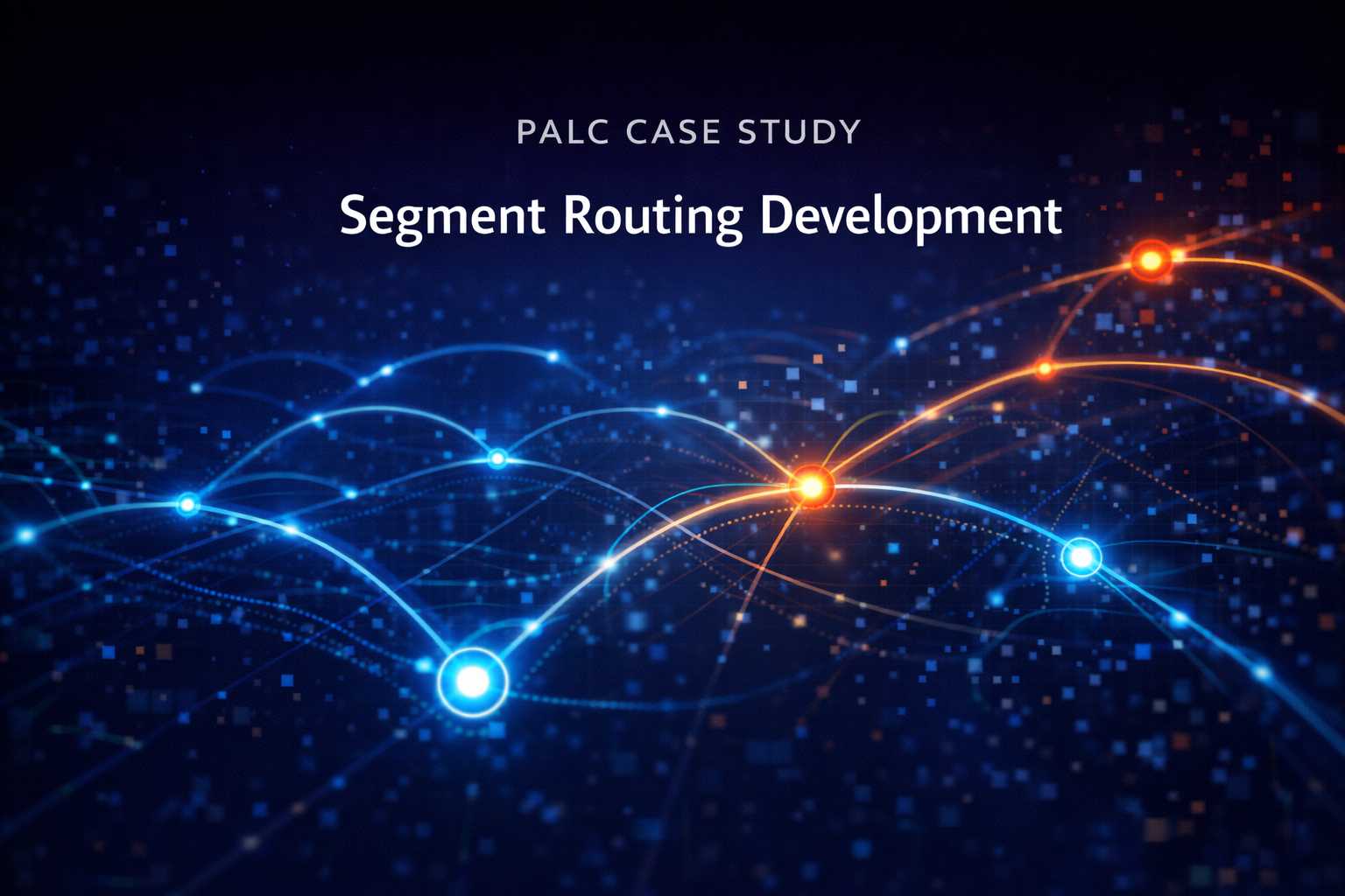 Segment Routing Development